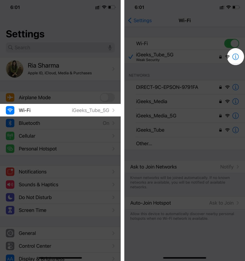 Tap on Wi Fi and Tap on i next to connected Wi Fi Network