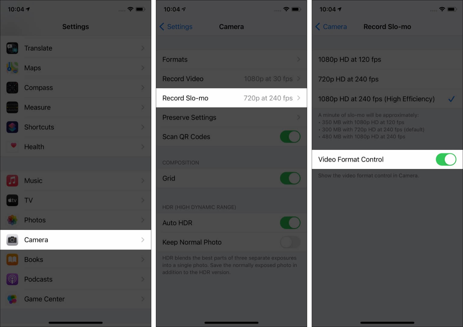 Open Settings Tap on Camera Record Slo mo and Enable Video Format Control