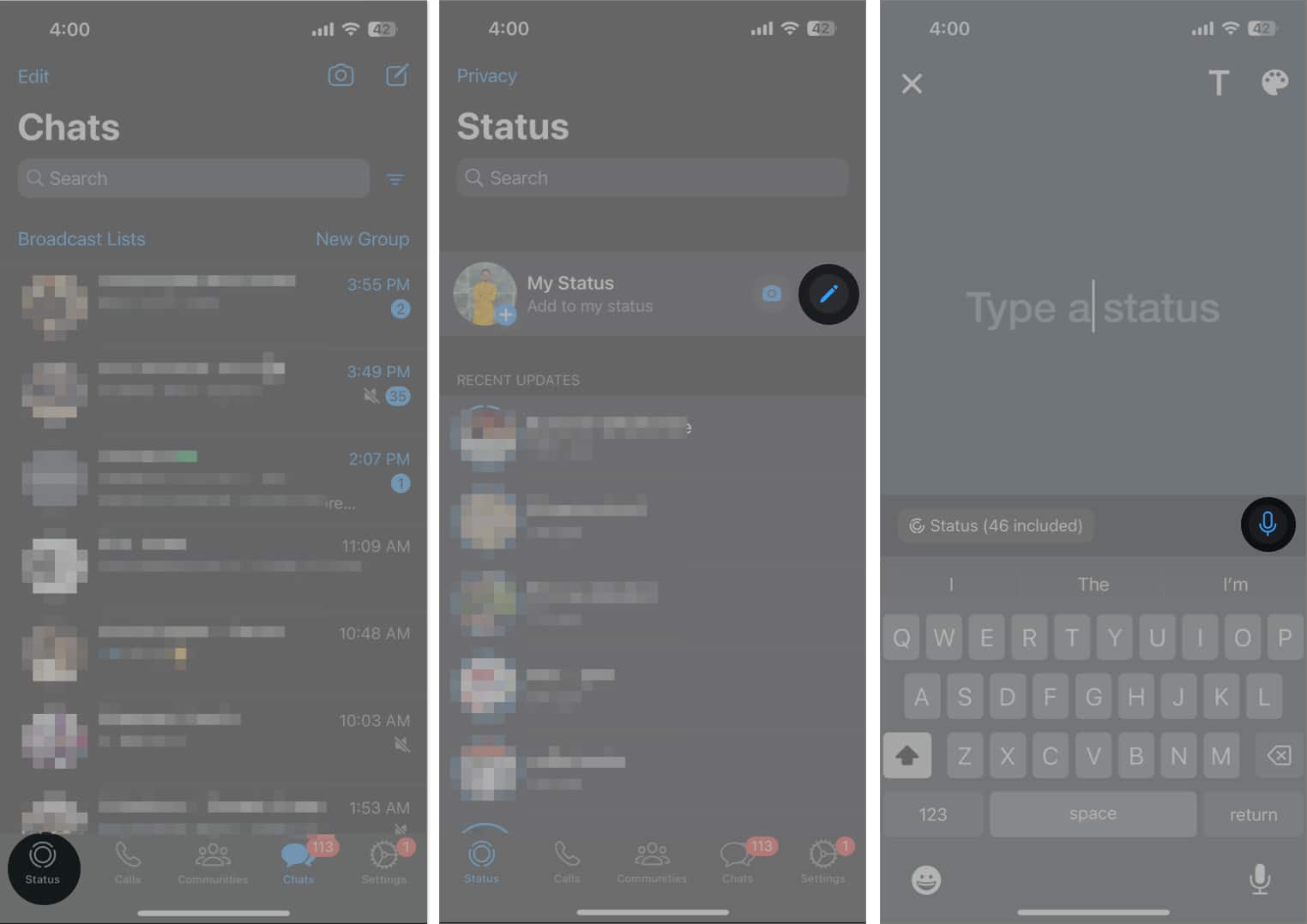 Open status bar tap pencil icon press and hold the microphone in WhatsApp