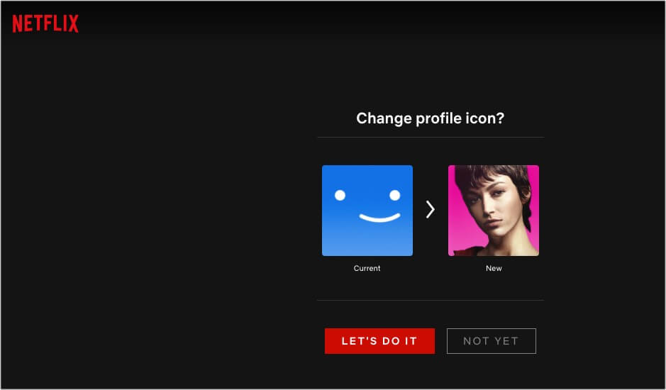 Click Let's do it to change Netflix profile picture on Desktop