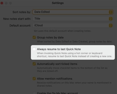 Choose Settings De select Always resume to last Quick Note