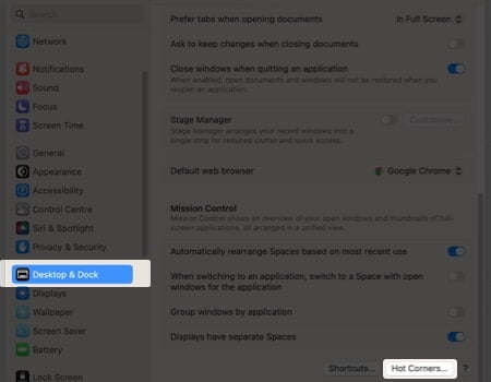 Navigate to Desktop  Dock  Scroll down and select Hot Corners