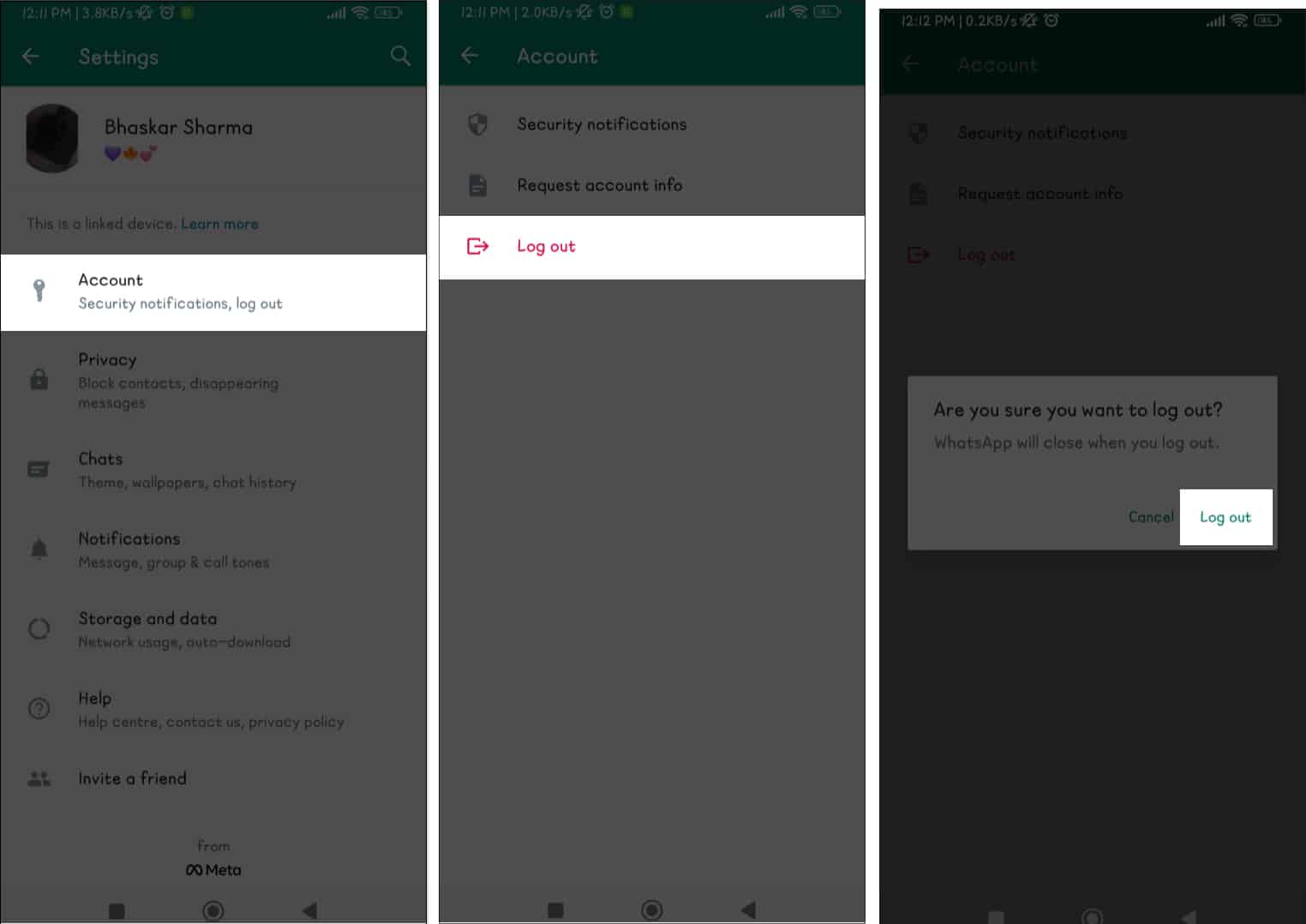 Select Account tap on Log out and confirm by selecting Log out