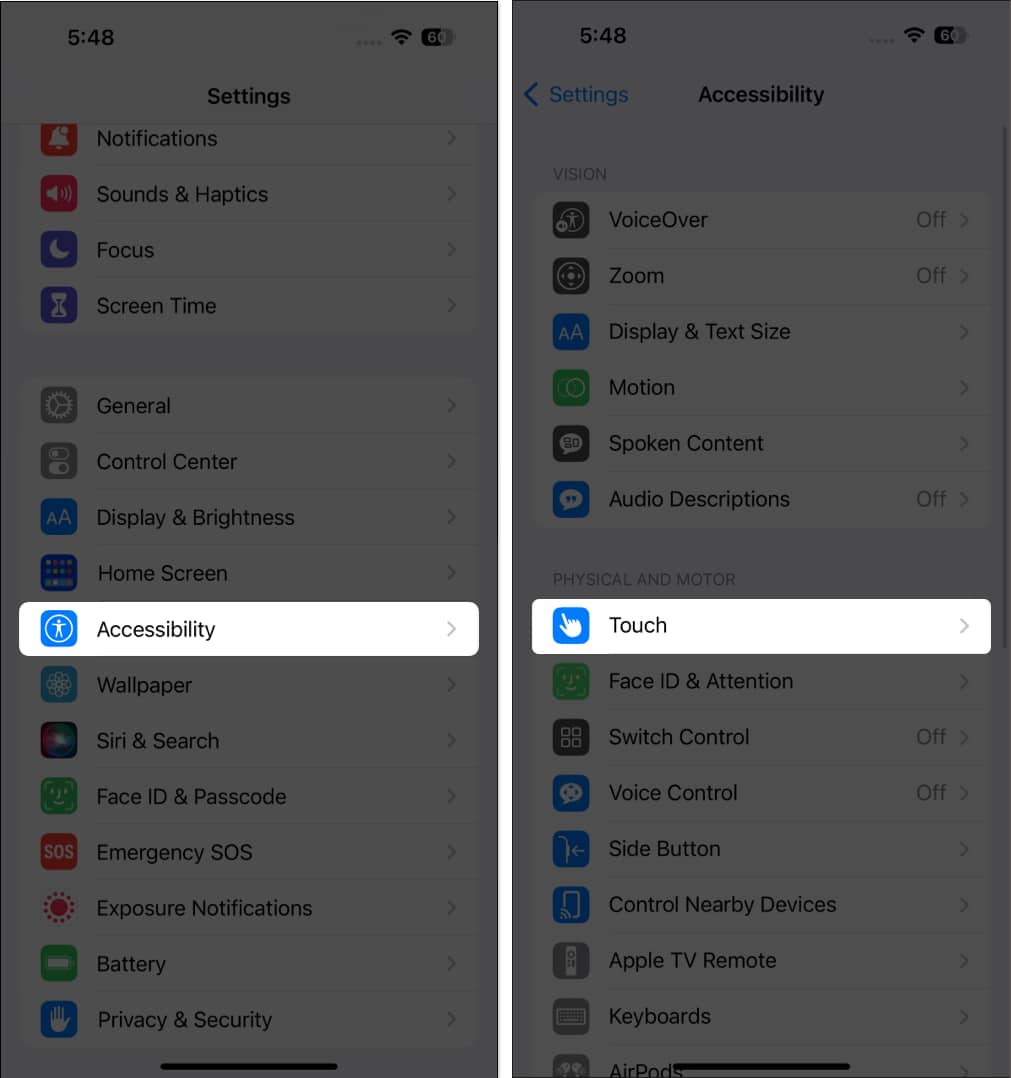 Go to Accessibility Select Touch