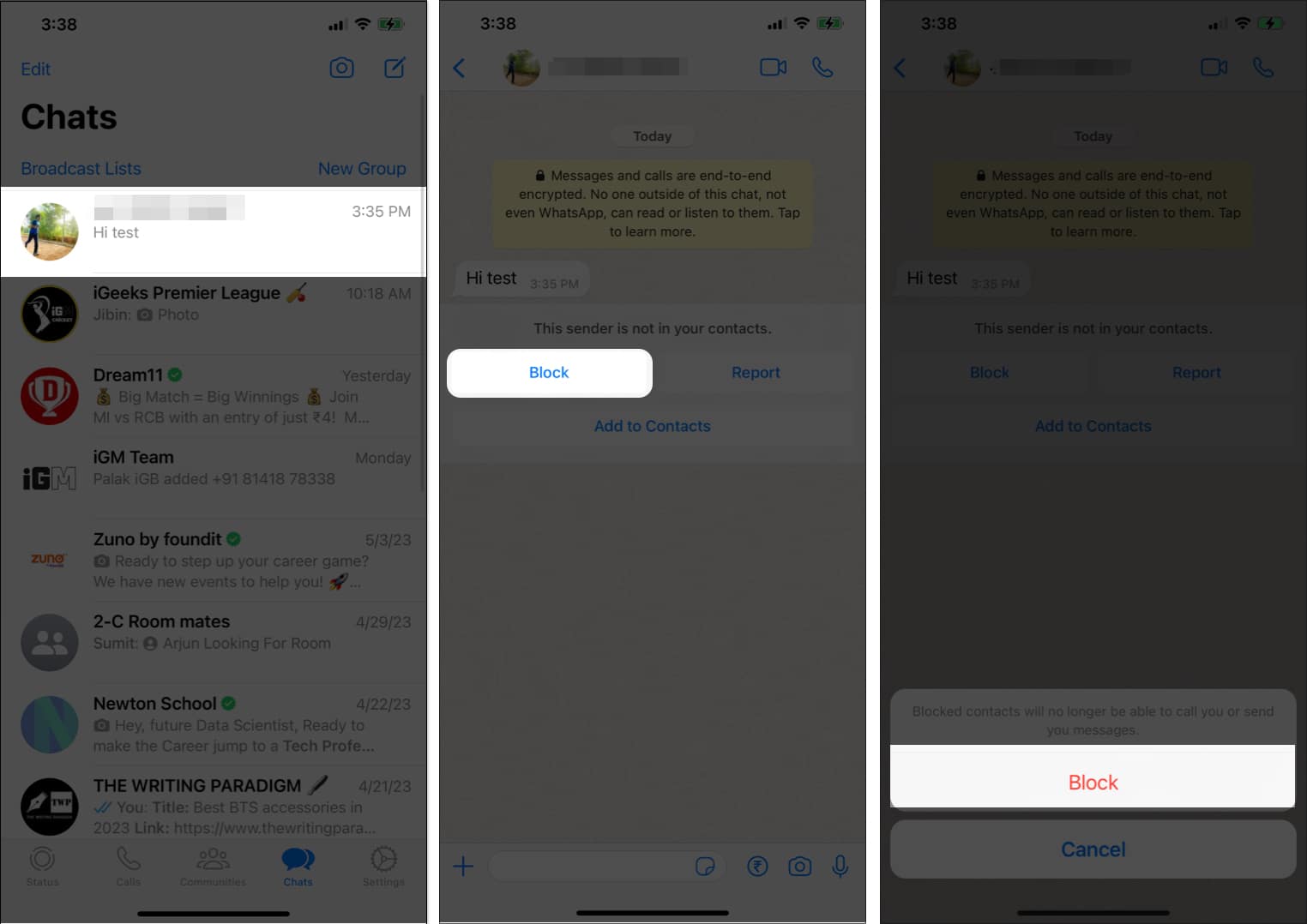 Open the unknown senders WhatsApp chat tap Block and confirm by selecting Block