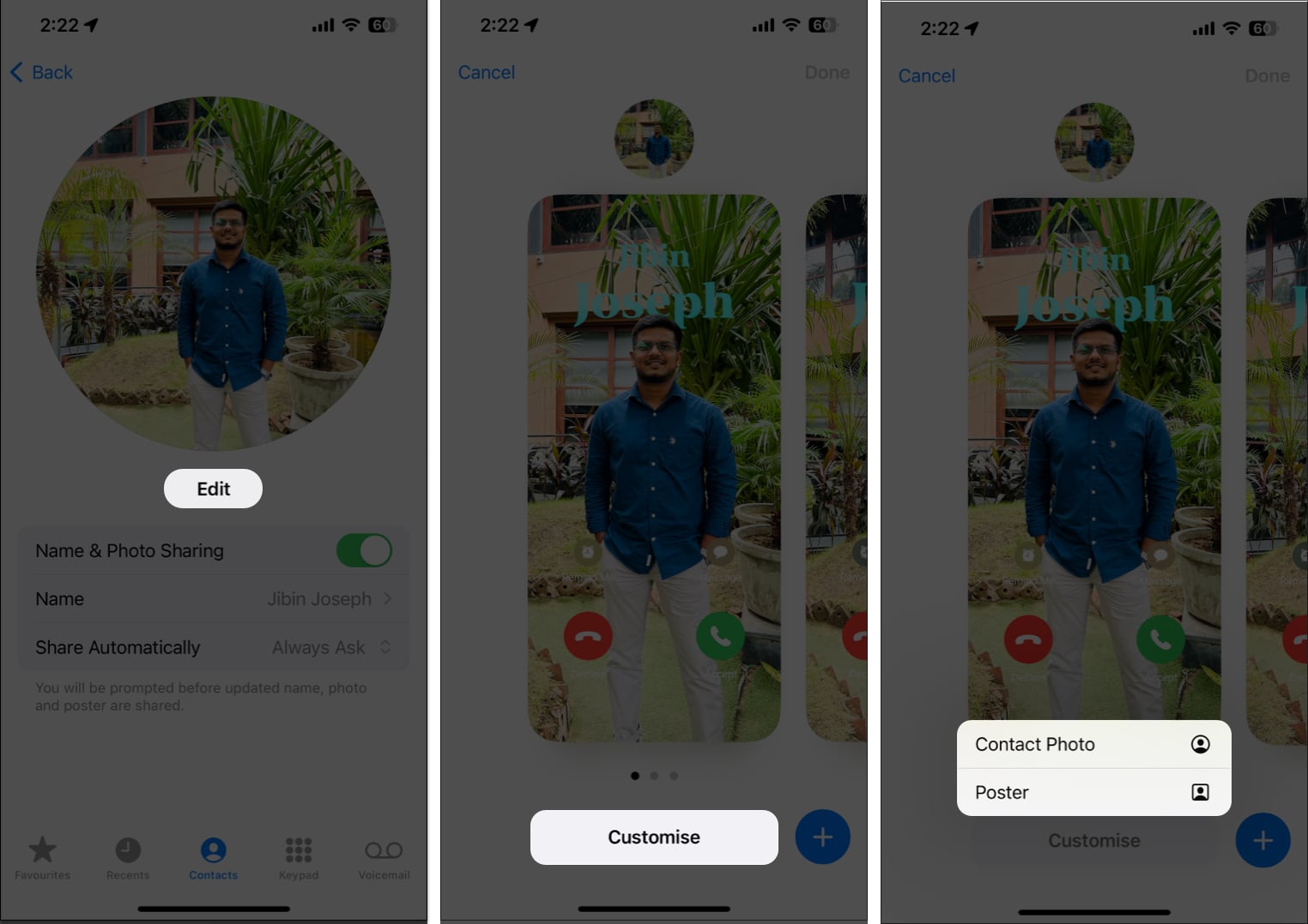 Tap Edit Customize Select among Contact Photo or Poster