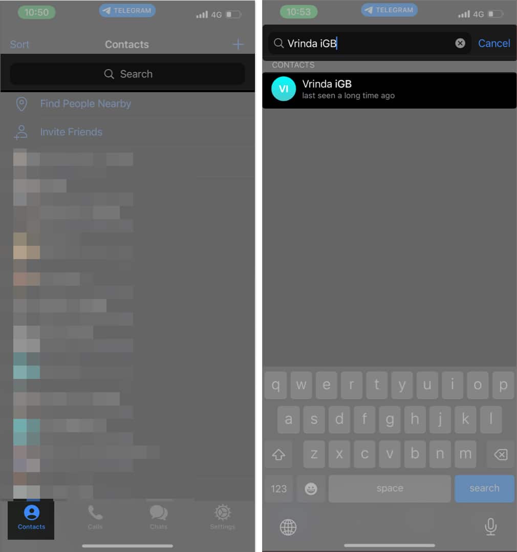 Go to the Contacts tab tap on the Search icon and select the Contact from the search results