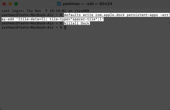 Apply and Enter the command on terminal to referesh the Mac dock