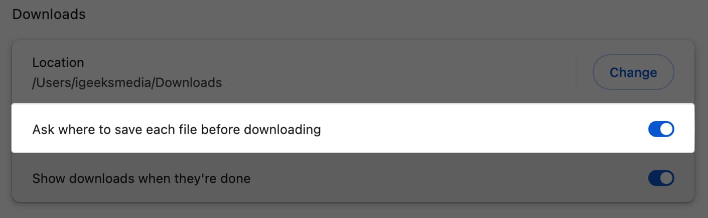 Toggle on Ask where to save each file before downloading