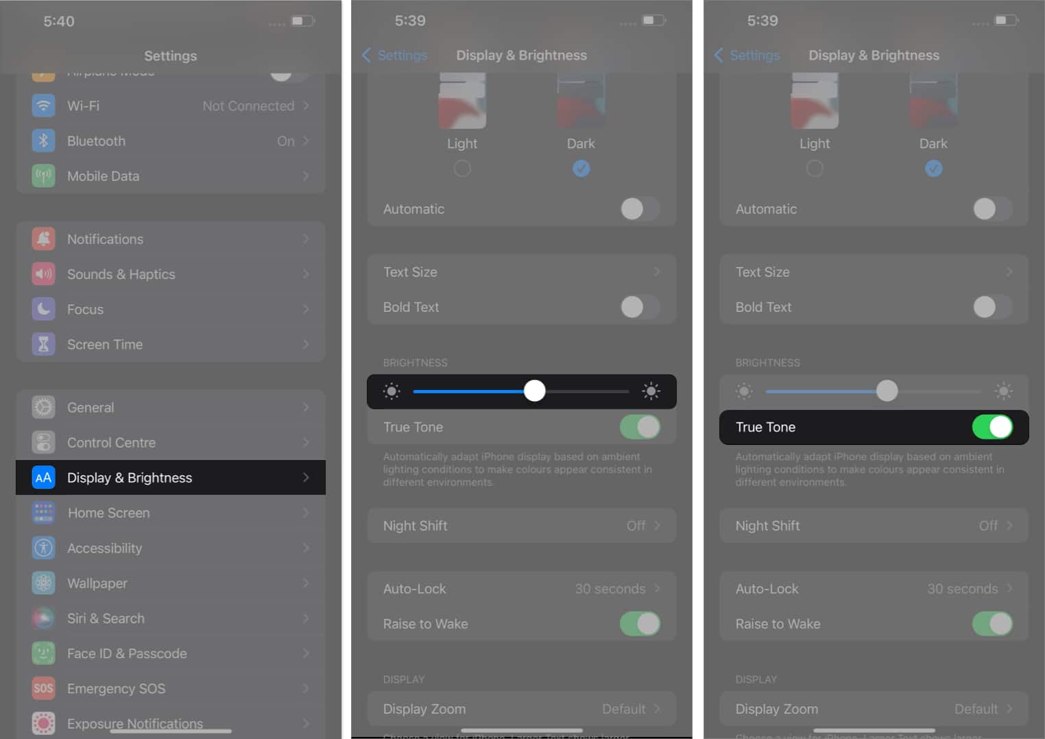 Access Display  Brightness adjust the slider enable true tone in settings