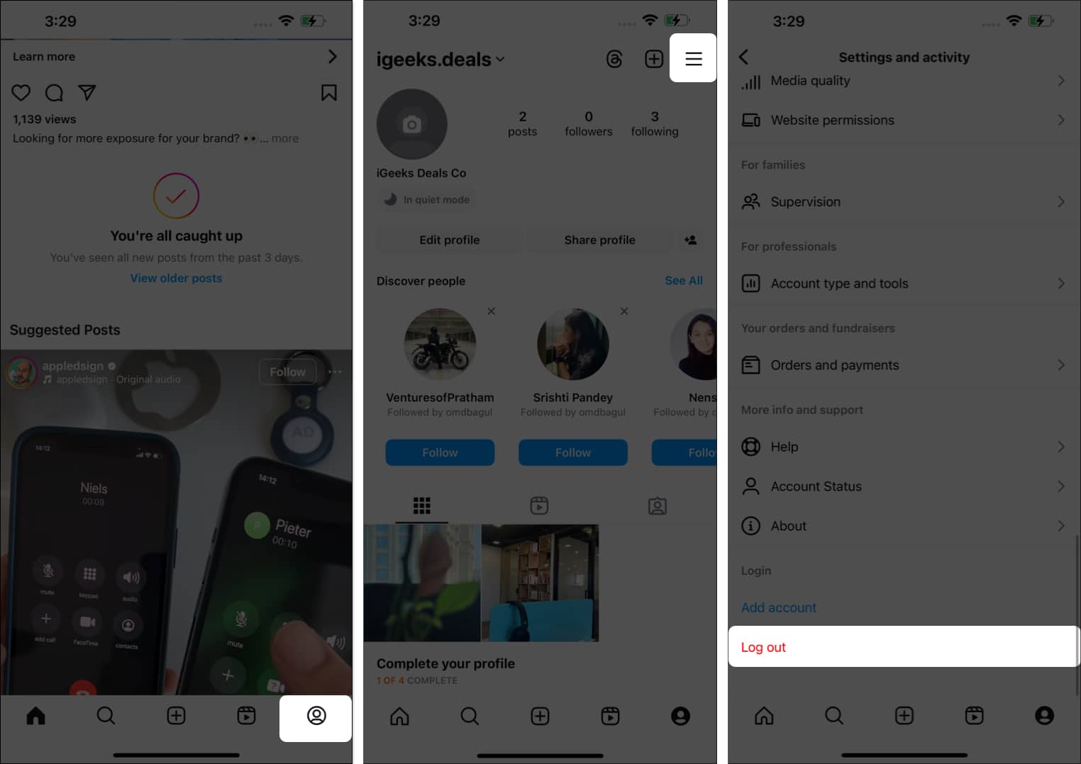 Tap on Profile picture hamburger menu select Log out