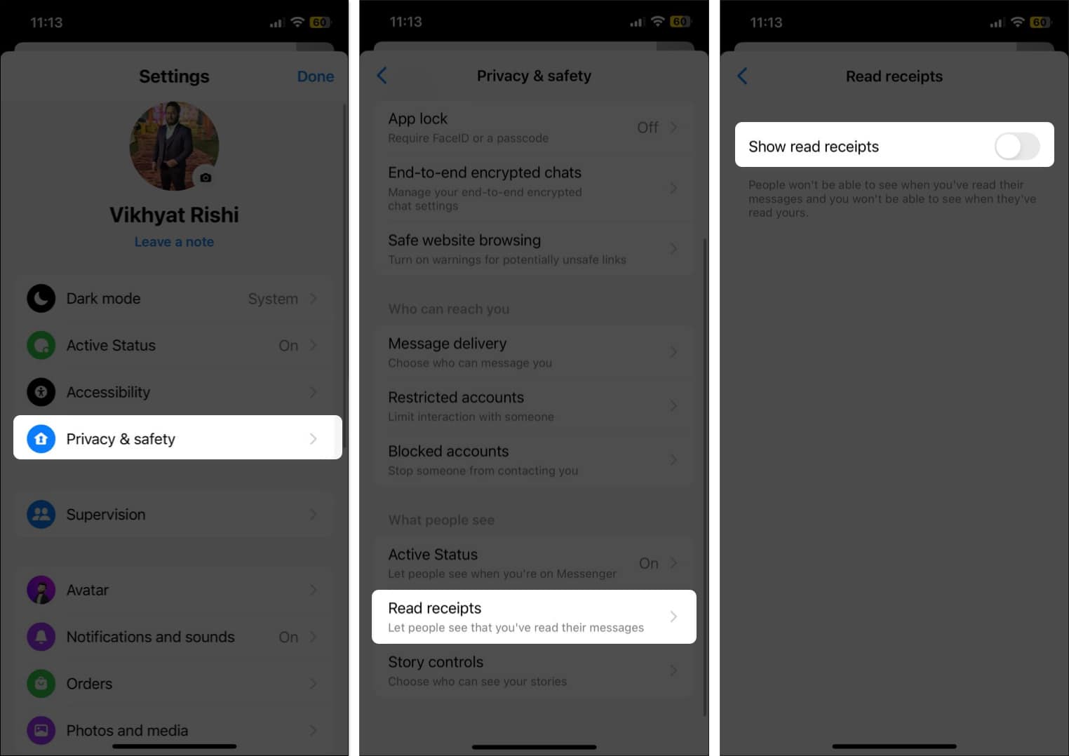 Select Privacy and safety tap Read receipts and Toggle off Show read receipts in Facebook Messenger