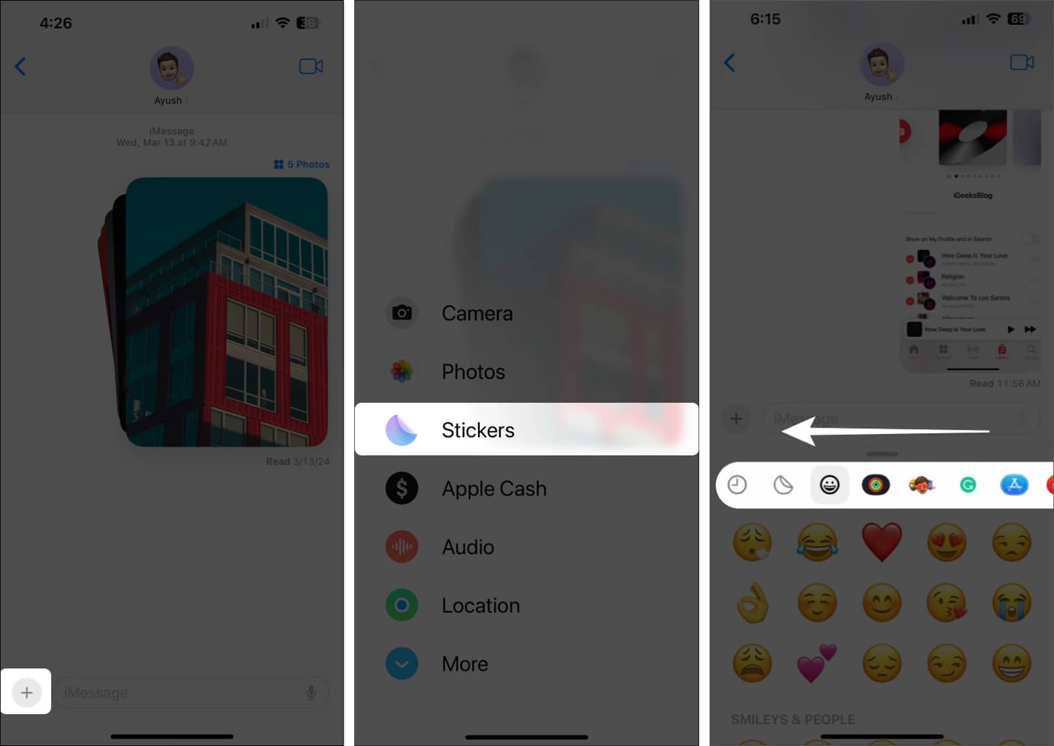 Tap on plus in any iMessage conversation select Stickers and swipe from right to left