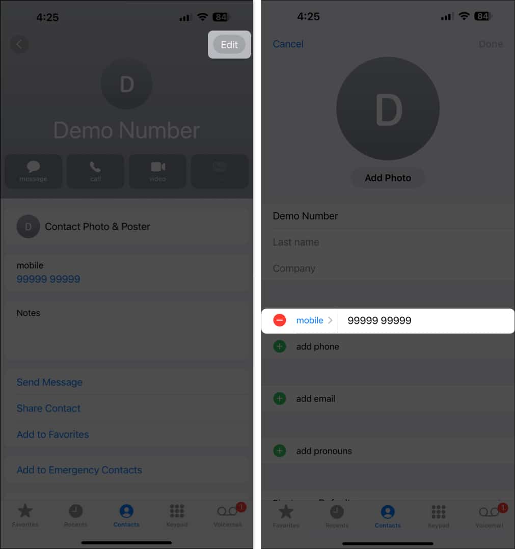 Select an existing contact Hit Edit tap at the end of phone number